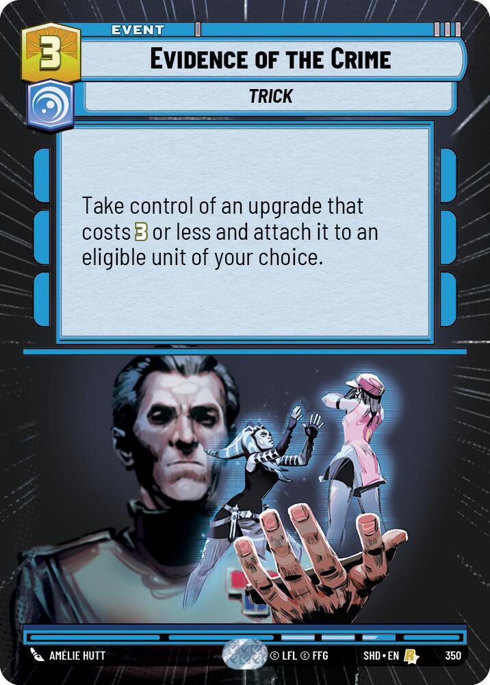 Evidence of the Crime (350) (Hyperspace) (350) [Shadows of the Galaxy]